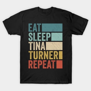 Funny Eat Sleep Tina Turner Repeat Retro Vintage T-Shirt